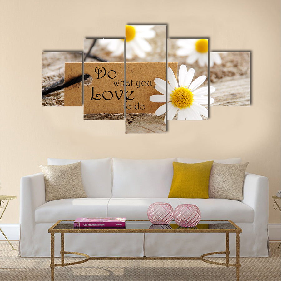Do What You Love To Do  Multi Panel Canvas Wall Art