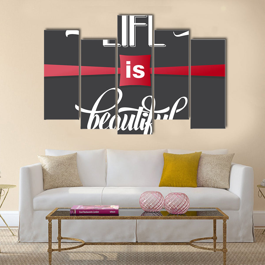 Life is beautiful Multi Panel Canvas Wall Art