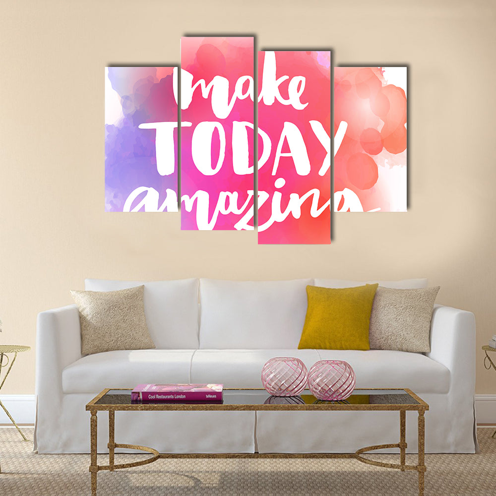 Make today amazing Multi Panel Canvas Wall Art