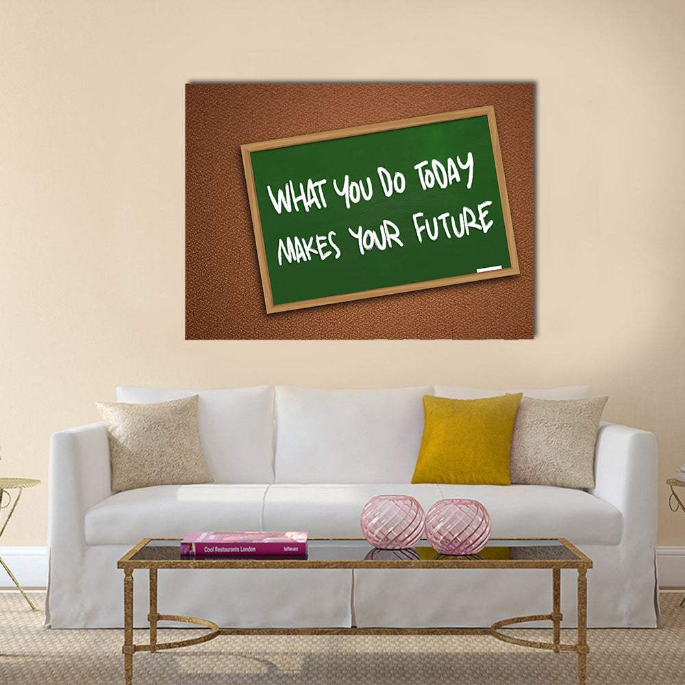 What You Do Today Makes Your Future Multi Panel Canvas Wall Art