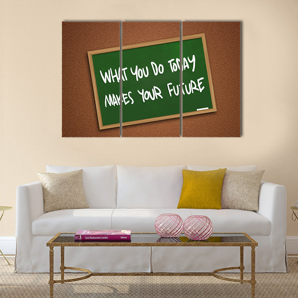 What You Do Today Makes Your Future Multi Panel Canvas Wall Art