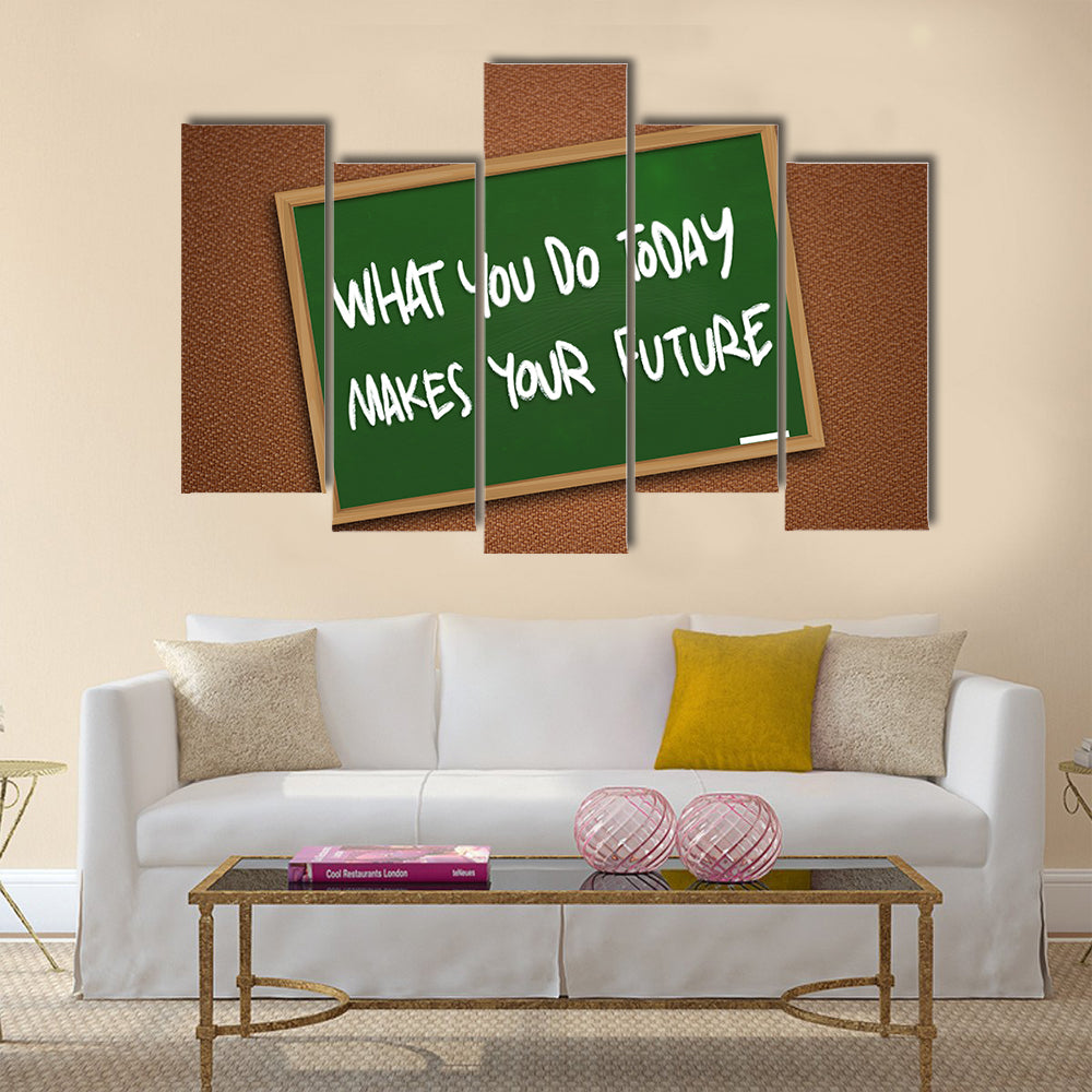 What You Do Today Makes Your Future Multi Panel Canvas Wall Art