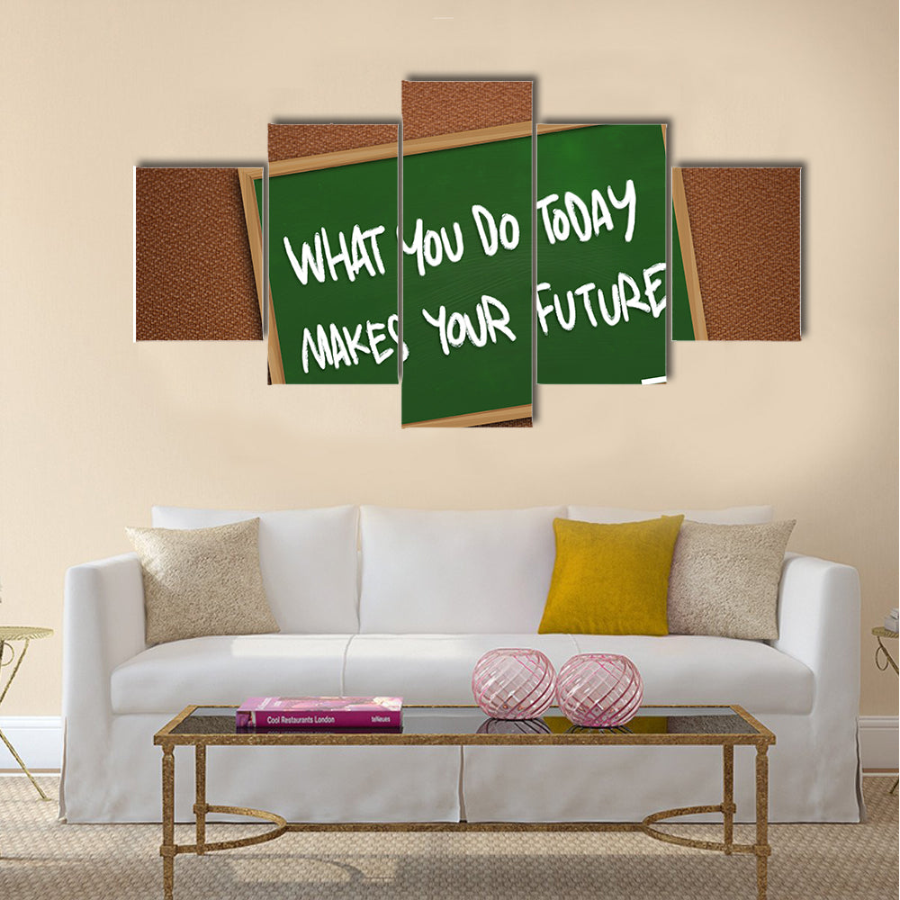 What You Do Today Makes Your Future Multi Panel Canvas Wall Art