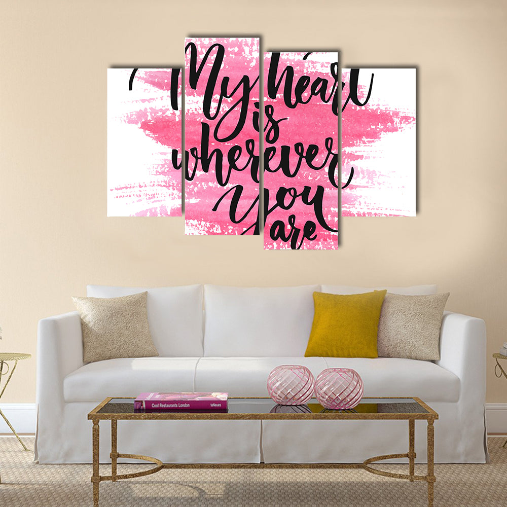 My heart is wherever you are Multi Panel Canvas Wall Art