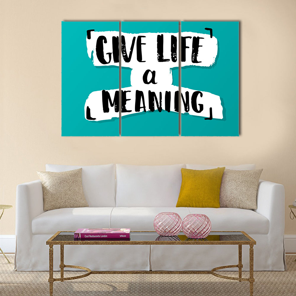Give life a meaning Multi Panel Canvas Wall Art