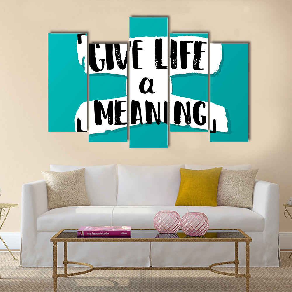 Give life a meaning Multi Panel Canvas Wall Art