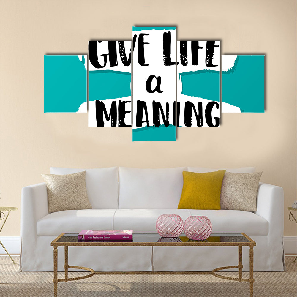 Give life a meaning Multi Panel Canvas Wall Art