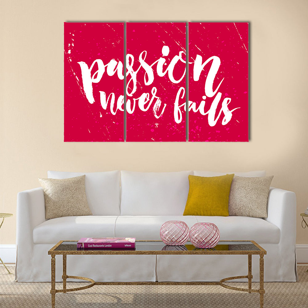 Passion never fails Multi Panel Canvas Wall Art