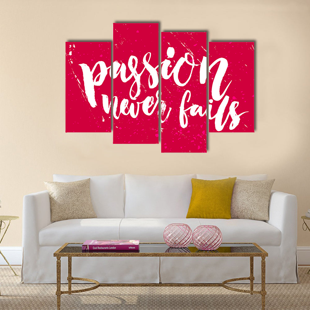 Passion never fails Multi Panel Canvas Wall Art