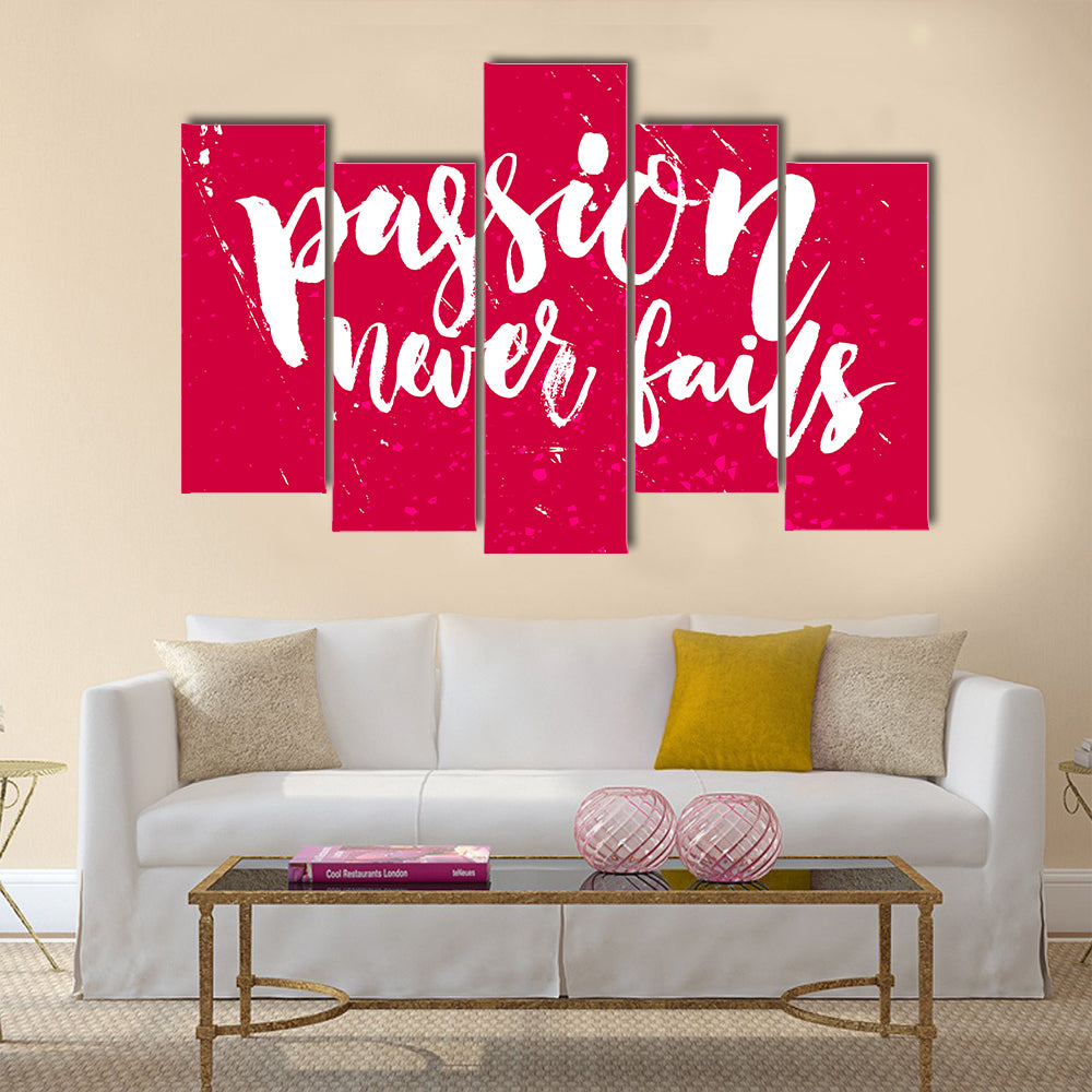 Passion never fails Multi Panel Canvas Wall Art