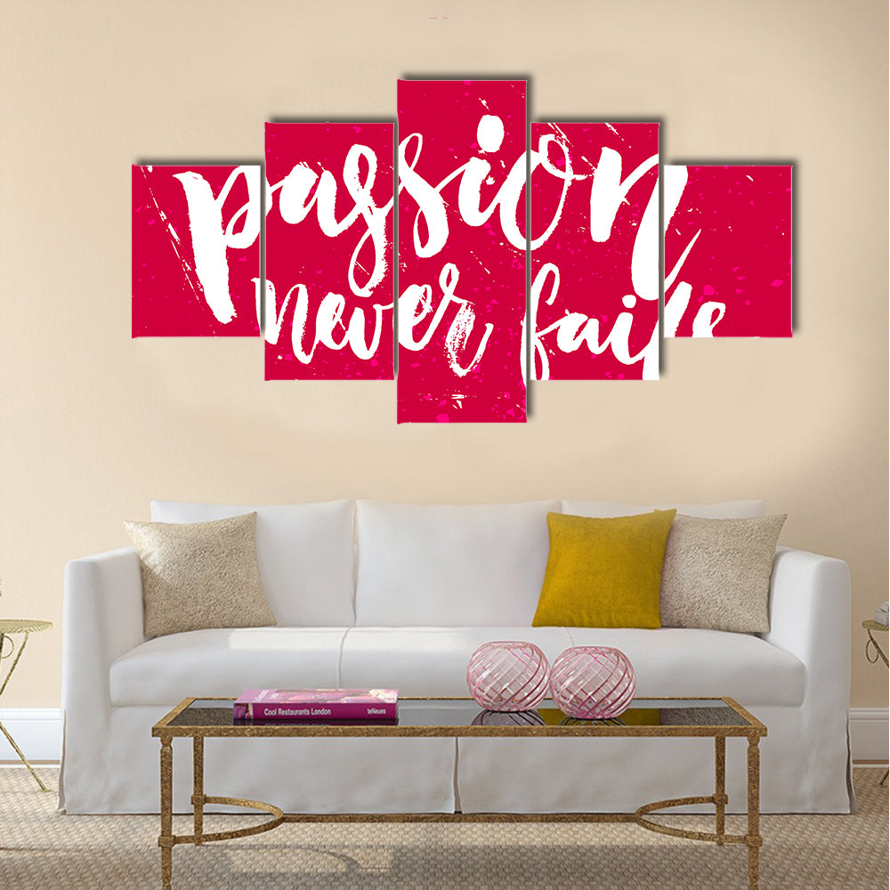 Passion never fails Multi Panel Canvas Wall Art
